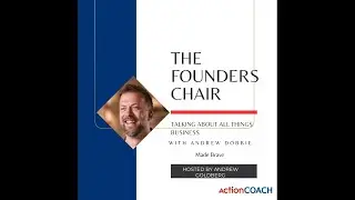 The Founders Chair Podcast - Madebrave