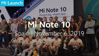 Mi Launch: обзор презентации Mi Note 10 | Мадрид