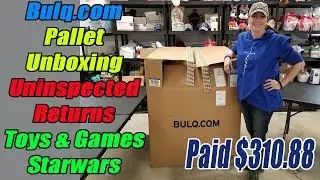 Bulq.com Pallet Unboxing - Uninspected Returns - Toys & Games & Star Wars - Online Reselling