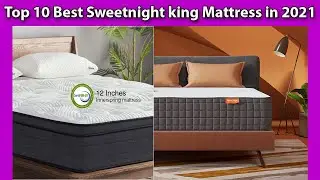 Top 10 Best Sweetnight king Mattress in 2021
