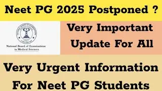 Neet PG 2025 Postponed ? Neet PG 2025 latest Update Today | Neet PG 2025 News Today