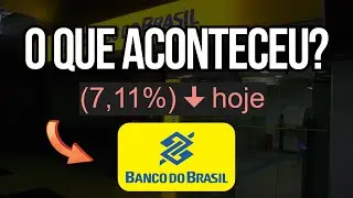 Banco do Brasil (bbas3) Desabou hoje: Rebaixamento, San&ccedil;&atilde;o e mais Problemas
