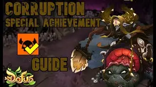 DOFUS - CORRUPTION Special Achievement! [ Tutorial/Guide ]