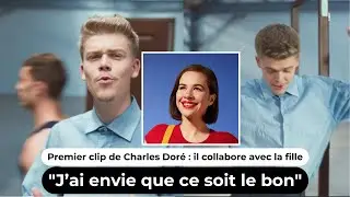 Premier clip de Charles Dor&eacute; : il collabore avec la fille d&rsquo;une l&eacute;gende de la chanson