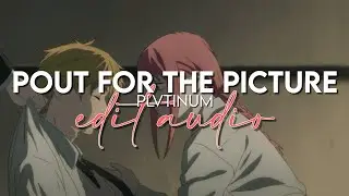 edit audio - pout for the picture (plvtinum)