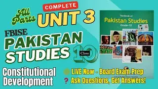 LIVE | PST Class 10 | Unit 3: Constitutional Development &ndash; Complete All Parts | Federal Board FBISE