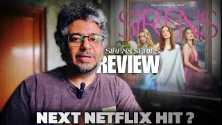 Sirens Netflix Series Review Netflix Hindi, Sirens season 1 Review, Sirens Explained,Sirens Trailer