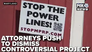 Attorneys file motion to dismiss controversial transmission line project