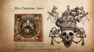 Vulvagun - Old Creeping Jesus - 2017