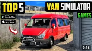 TOP 5 BEST VAN SIMULATOR GAMES FOR ANDROID & IOS / BEST VAN SIMULATOR GAMES FOR ANDROID 2025!