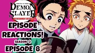 DEMON SLAYER EPISODE REACTIONS!!!  Season 2: Episode 8!