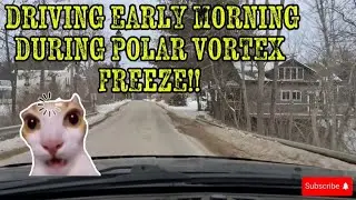EARLY MORNING DRIVE DURING THE POLAR VORTEX!! -40 DEGREES OUTSIDE & LOWER!!! 
