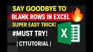 🔥 Say Goodbye to Blank Rows in Excel – Super Easy Trick! |Must Try! | CTTUTORIAL | EXCEL