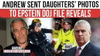 SHOCKING: Epstein Files Reveal Andrew Shared Photos Of Beatrice And Eugenie | WATCH