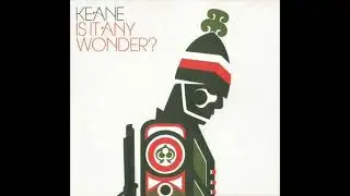 Keane - Is It Any Wonder ? (Torisutan Extended)
