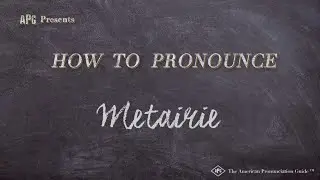 How to Pronounce Metairie (Real Life Examples!)