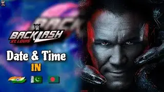 WWE BACKLASH 2025 DATE AND TIME IN INDIA 🇮🇳 FULL EXPLAINED