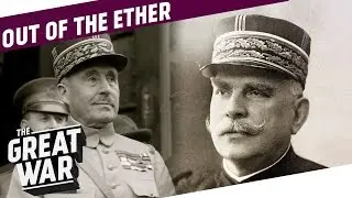 Joffre The Imbecile - Nivelle's Catastrophe I OUT OF THE ETHER