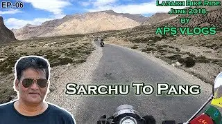 ladakh bike ride June 2018[ Episode-06] sarchu to Pang | Gata Loops| by apsvlogs |Nakeela pass[2018]