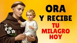 ORA ESTO Y RECIBE UN MILAGRO URGENTE DE SAN ANTONIO DE PADUA HOY