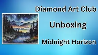 Diamond Art Club - Unboxing - Midnight Horizon - Smaller Painting - Diamond Painting - Diamond Art