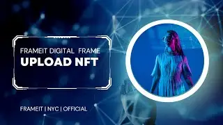 Make your NFT in our Digital Photo Frame!
