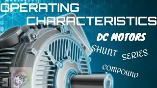 Operating Characteristics Of DC Motors (Shunt,Series,Compound)|Speed vs Load |Torque vs Load | Hindi