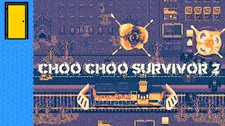 All Aboard The Zombie Express! | Choo Choo Survivor 2 (Zombie Survival Train Roguelite - Playtest)