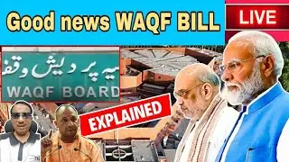 GREAT NEWS WAQF AMENDMENT BILL ACT SUPREME COURT GOOD DECISION NDA IN PROBLEM NEW UPDATE 