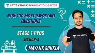 Stage 1 PYQs | Session-3 | NTSE 100 Most Important Questions Series | Mayank Shukla