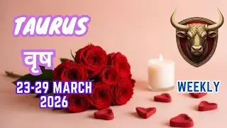 Taurus | वृष | Weekly Love Tarot Reading | 23-29 March 2026 | Hindi