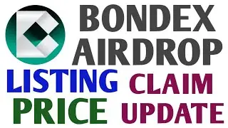 Bondex Airdrop New Update | Bondex Airdrop Listing  | Bondex Airdrop Price | Bdxn Token Price