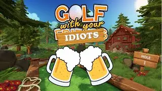 GOLF with some Idiots but it's also a drinking game