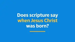 What Scriptures Explain When Jesus Christ Was Born? The Bible vs. Tradition 🎄📜 | Bible FAQ