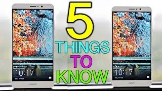 Huawei Mate 9 - 5 Things To Know Before Buying!