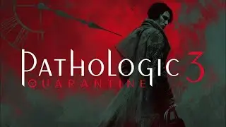 ФЕСТИВАЛЬ ДЕМО ➤  Pathologic 3 Demo