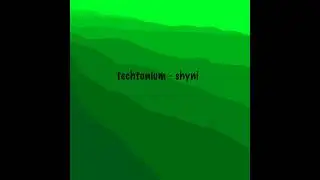 TechTonium - Shyni #makeshiny