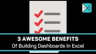 3 Awesome Benefits of Building Dashboard in Excel