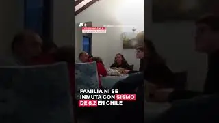 Chile: La familia ni se inmuta con el temblor #nmas #shorts #chile