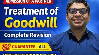 Treatment of Goodwill | Admission of a Partner | Complete Revision | One Shot 💯! viral vedio 