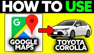 How To Use Google Maps on Toyota Corolla (2025) - Step by Step