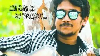 Ami jani na by Abinash || Own composition ||