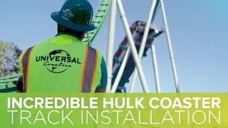 The Incredible Hulk Coaster Track Installation