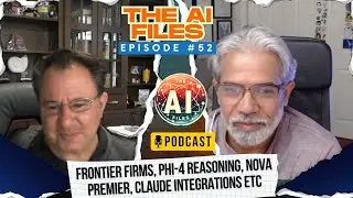 #52 - Frontier Firms, Phi-4, Nova Premier, Claude Integrations etc