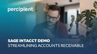 Accounts Receivable with Sage Intacct l Percipient Demo