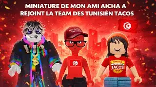 MON AMIE AICHA A REJOINT LA TEAM DES TUNISIEN TACOS 