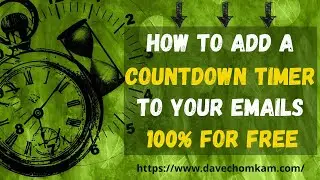 How To Add A Countdown Timer To Your Emails 100% For Free
