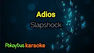 Adios 🎤 Slapshock (karaoke)