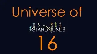 Universe of Starbound - DECO in house - Ep 16 [HD-FR]