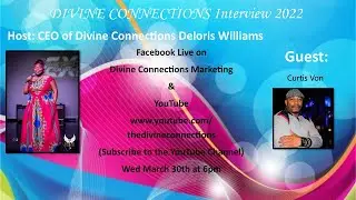 Divine Connections | Interview with Curtis Von (Production, Film, & Stage Plays)